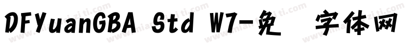 DFYuanGBA Std W7字体转换
